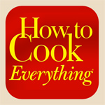 HOW TO COOK EVERYTHING :: The indispensable book becomes a handy app.