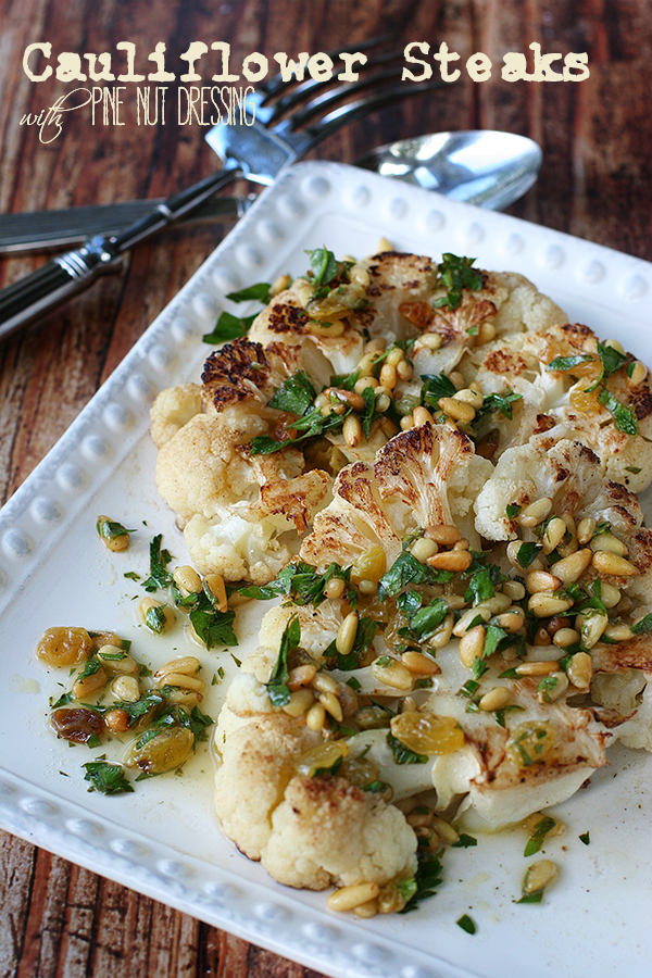 cauliflower steaks with pine nut dressing